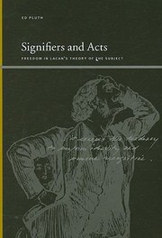 Cover of: Signifiers And Acts Freedom In Lacans Theory Of The Subject by 