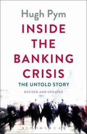 Cover of: Inside The Banking Crisis The Untold Story by 