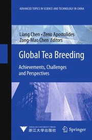 Global Tea Breeding Achievements Challenges And Perspectives by Liang Chen