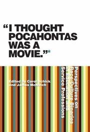 Cover of: I Thought Pocahontas Was A Movie Perspectives On Raceculture Binaries In Education And Service Professions