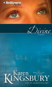 Cover of: Divine by Karen Kingsbury, Karen Kingsbury