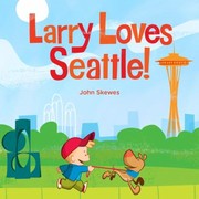 Cover of: Larry Loves Seattle by 