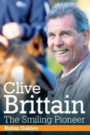 Cover of: Clive Brittain The Smiling Pioneer