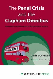 Cover of: The Penal Crisis And The Clapham Omnibus Questions And Answers In Restorative Justice by 