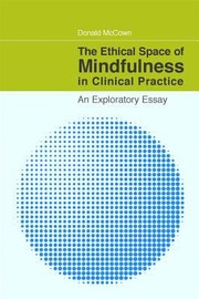 Cover of: The Ethical Dimensions Of Mindfulness In Clinical Practice
