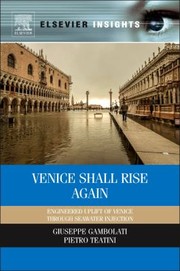 Cover of: Venice Shall Rise Again Engineered Uplift Of Venice Through Seawater Injection