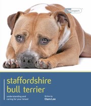 Cover of: Staffordshire Bull Terrier Understanding And Caring For Your Dog