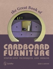 Cover of: The Great Book Of Cardboard Furniture Stepbystep Techniques And Designs by 