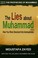 Cover of: The Lies About Muhammad An Answer To The Robert Spencer Book The Truth About Muhammad