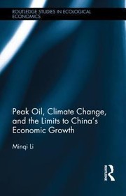 Cover of: Peak Oil Climate Change And The Limits To Chinas Economic Growth