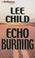 Cover of: Echo Burning (Jack Reacher)