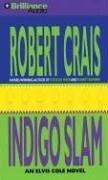 Cover of: Indigo Slam (Elvis Cole) by Robert Crais, Robert Crais