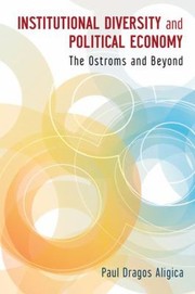 Cover of: Institutional Diversity And Political Economy The Ostroms And Beyond