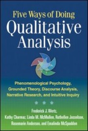 Cover of: Five Ways Of Doing Qualitative Analysis Phenomenological Psychology Grounded Theory Discourse Analysis Narrative Research And Intuitive Inquiry