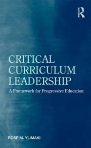 Cover of: Critical Curriculum Leadership A Framework For Progressive Education