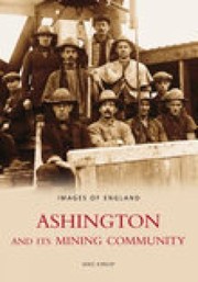 Cover of: Ashington and Its Mining Communities by 