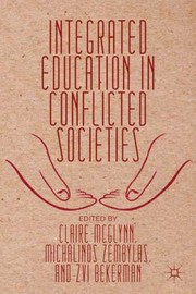 Integrated Education In Conflicted Societies by Claire McGlynn