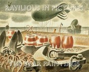 Ravilious In Pictures The War Paintings by James Russell