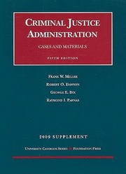 Cover of: Cases And Materials Criminal Justice Administration 2009 Supplement