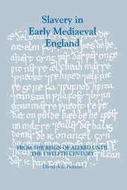 Cover of: Slavery In Early Mediaeval England From The Reign Of Alfred Until The Twelfth Century