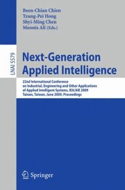 Cover of: Nextgeneration Applied Intelligence 22nd International Conference On Industrial Engineering And Other Applications Of Applied Intelligent Systems Ieaaie 2009 Tainan Taiwan June 2427 2009 Proceedings