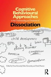 Cover of: Cognitive Behavioural Approaches To The Understanding And Treatment Of Dissociation by 