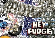 Hey Fudge by Tavis Millard