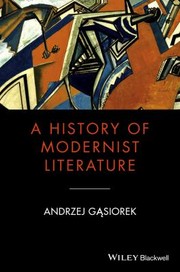 Cover of: A History of Modernist Literature
            
                Blackwell History of Literature