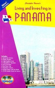 Cover of: Living And Investing In Panama A Guide To Inexpensive Living Retirement And Making Money In Central Americas Most Overlooked Country