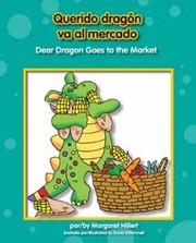Querido Dragn Va Al Mercado Dear Dragon Goes To The Market by Margaret Hiller
