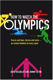 Cover of: How To Watch The Olympics Scores And Laws Heroes And Zeros An Instant Initiation Into Every Sport