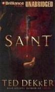 Cover of: Saint by Ted Dekker, Ted Dekker