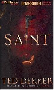 Cover of: Saint by Ted Dekker, Ted Dekker