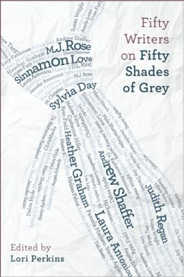 Fifty Writers On Fifty Shades Of Grey by 