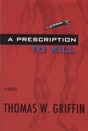 Cover of: A Prescription To Kill A Novel