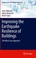 Cover of: Improving The Earthquake Resilience Of Buildings The Worst Case Approach Izuru Takewaki Abbas Moustafa Kohei Fujita