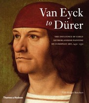 Cover of: Van Eyck To Drer The Influence Of Early Netherlandish Painting On European Art 14301530