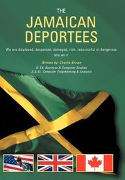 Cover of: The Jamaican Deportees We Are Displaced Desperate Damaged Rich Resourceful Or Dangerous Who Am I