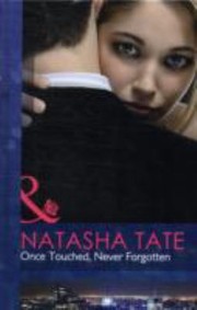 Cover of: Once Touched, Never Forgotten by Natasha Tate