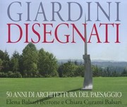 Cover of: Giardini Disegnati 50 Anni Di Architettura Del Paesaggio Designing Gardens 50 Years Of Landscape Architecture