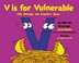 Cover of: V Is For Vulnerable Life Outside The Comfort Zone