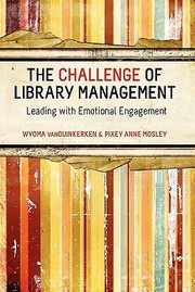 Cover of: The Challenge Of Library Management Leading With Emotional Engagement by 