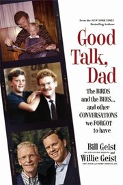 Cover of: Good Talk Dad The Birds And The Bees And Other Conversations We Forgot To Have