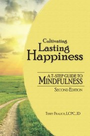 Cover of: Cultivating Lasting Happiness A 7step Guide To Mindfulness