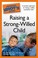 Cover of: The Complete Idiots Guide To Raising A Strongwilled Child