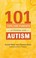 Cover of: 101 Tips For Parents Of Children With Autism Effective Solutions For Everyday Challenges