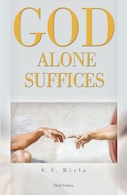 Cover of: God Alone Suffices Third Edition by Theodore McCarrick