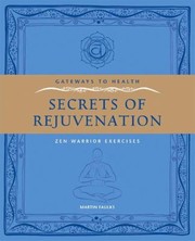 Cover of: Secrets Of Rejuvination Zen Warrior Exercises