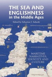Cover of: The Sea And Englishness In The Middle Ages Maritime Narratives Identity And Culture