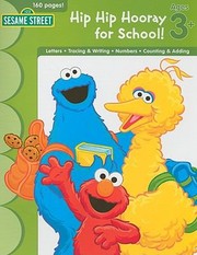 Cover of: Hip Hip Hooray for School
            
                Sesame Street Learning Horizons
